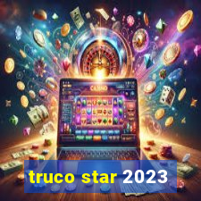 truco star 2023